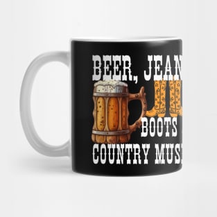 Beer Jeans Boots and Country Music Mug